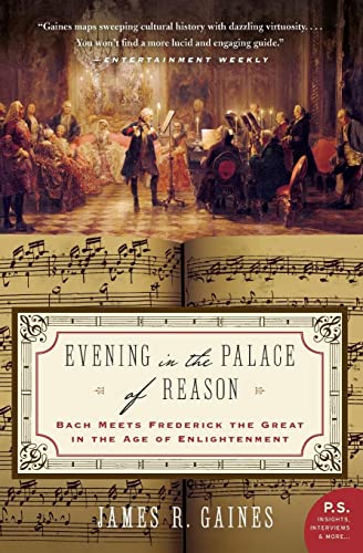 Imagen de archivo de Evening in the Palace of Reason: Bach Meets Frederick the Great in the Age of Enlightenment a la venta por Gulf Coast Books