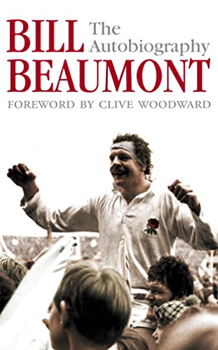 Stock image for BILL BEAUMONT: The Autobiography for sale by WorldofBooks