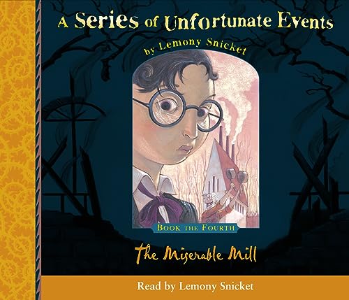 Stock image for Book the Fourth " The Miserable Mill (A Series of Unfortunate Events, Book 4): No. 4 for sale by Goldstone Books