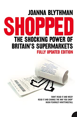 Beispielbild fr SHOPPED: The Shocking Power of British Supermarkets zum Verkauf von WorldofBooks