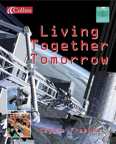 Living Together Tomorrow (Spotlight on Fact) (9780007158294) by Margaret Freeman
