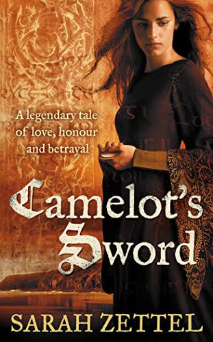 CAMELOTâ€™S SWORD - Sarah Zettel