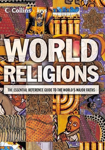 Stock image for Collins Keys  " World Religions: The esential reference guide to the world  s major faiths (Collins Keys S.) for sale by WorldofBooks