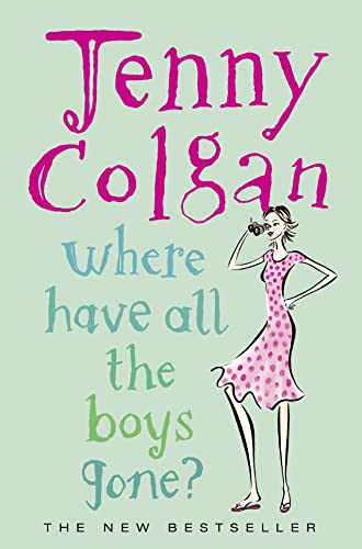 9780007159017: WHERE HAVE ALL THE BOYS GONE?: A feel-good romantic comedy from Sunday Times bestselling author