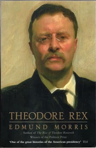 Theodore Rex: 1901-1909 (9780007159123) by Edmund Morris