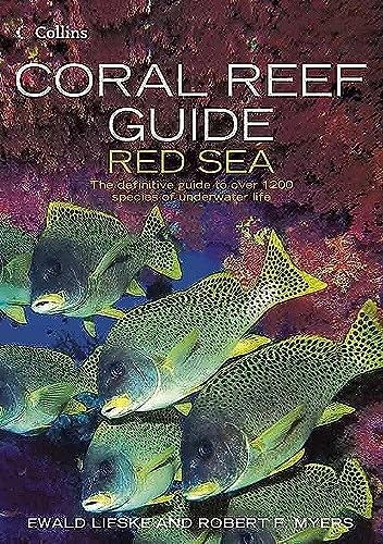 9780007159864: Coral Reef Guide Red Sea: The Definitive Diver's Guide To Over 1,100 Species Of Underwater Life