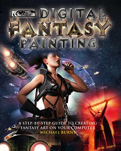9780007160037: Digital Fantasy Painting by Burns, Michael (2003) Hardcover