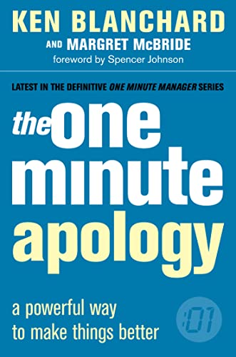 Beispielbild fr The One Minute Apology (The One Minute Manager): A Powerful Way to Make Things Better zum Verkauf von AwesomeBooks