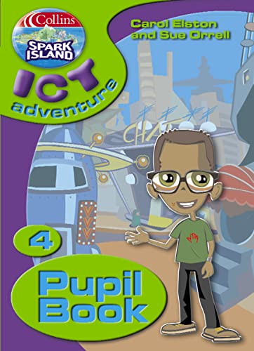 9780007160136: Collins Spark Island ICT Adventure – Year 4 Pupil Book