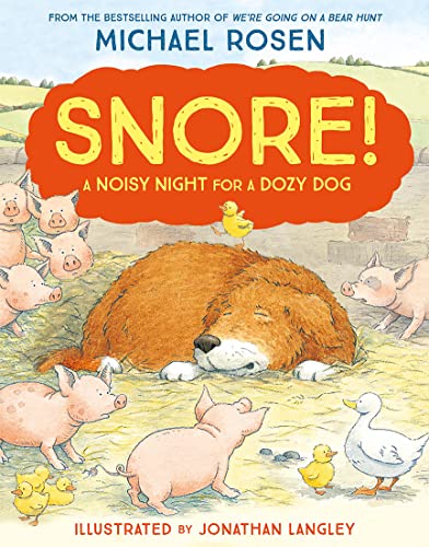 Beispielbild fr Snore!: A funny farmyard story from the bestselling author of We  re Going on a Bear Hunt zum Verkauf von WorldofBooks