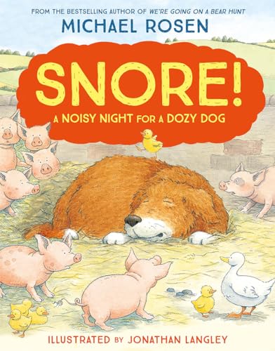 9780007160310: Snore!: A funny farmyard story from the bestselling author of We’re Going on a Bear Hunt