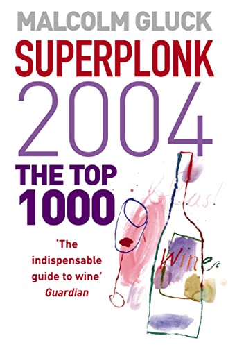 9780007160402: Superplonk 2004: The Complete Guide to the Best Supermarket and High Street Wines
