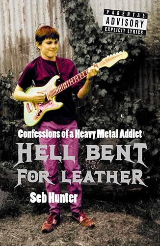 Beispielbild fr Hell Bent for Leather: Confessions of a Heavy Metal Addict zum Verkauf von medimops