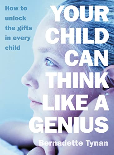 Stock image for Your Child Can Think Like a Genius: How to Unlock the Gifts in Every Child for sale by Better World Books