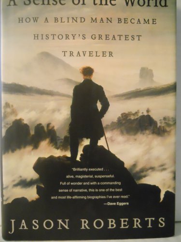 9780007161065: A Sense of the World: How a Blind Man Became History's Greatest Traveler [Lingua Inglese]