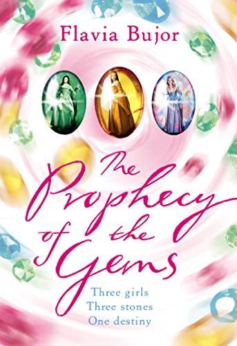 Imagen de archivo de The Prophecy of the Gems: Three girls. Three stones. One destiny. a la venta por WorldofBooks