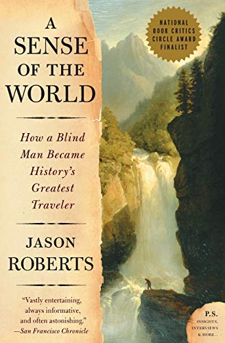 Beispielbild fr A Sense of the World: How a Blind Man Became History's Greatest Traveler (P.S.) zum Verkauf von SecondSale