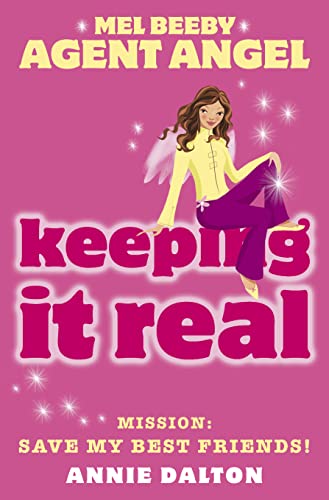 9780007161393: Keeping It Real: Mission: Save my best friends!: Book 9 (Mel Beeby, Agent Angel)