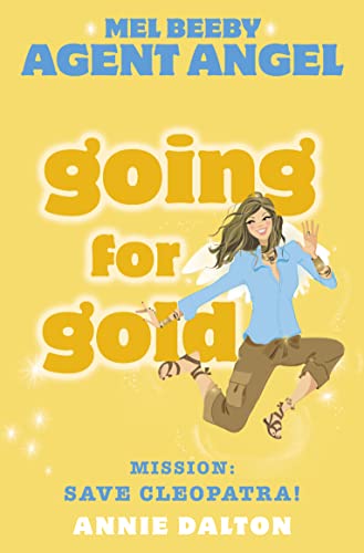 Stock image for Mel Beeby, Agent Angel (10)  " Going for Gold: No. 10 for sale by WorldofBooks