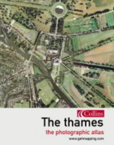 9780007162116: The Thames: The Photographic Atlas