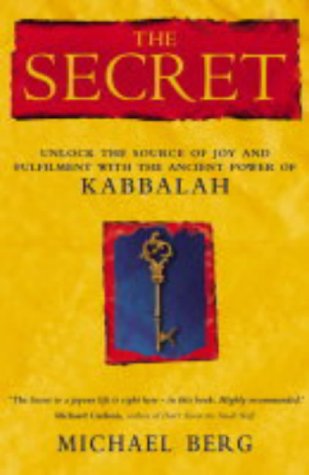 Stock image for The Secret : Unlock the Source of Joy and Fulfilment With the Ancient Power of Kabbalah for sale by HPB-Diamond