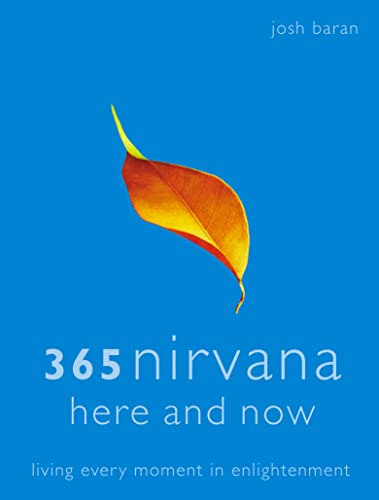 Stock image for 365 Nirvana Here and Now: Living Every Moment in Enlightenment for sale by SecondSale