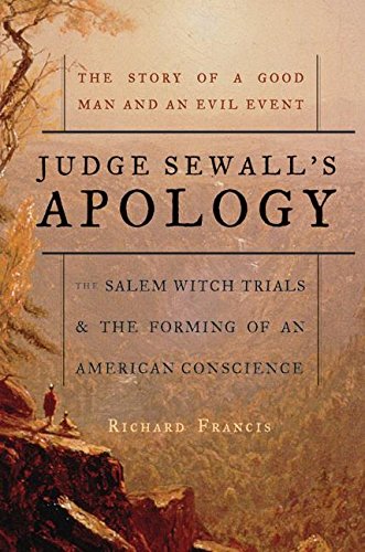 9780007163625: Judge Sewall's Apology: The Salem Witch Trials and the Forming of an American Conscience