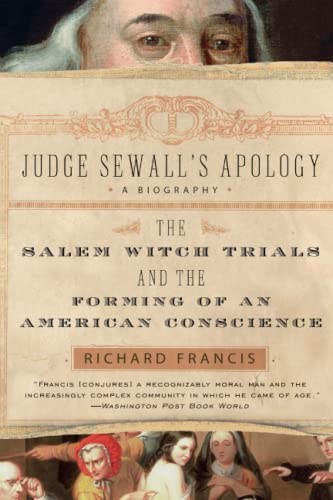 Stock image for Judge Sewall's Apology: The Salem Witch Trials and the Forming of an American Conscience for sale by SecondSale