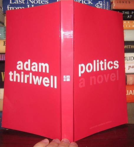 Imagen de archivo de Politics: A Novel a la venta por HPB-Emerald