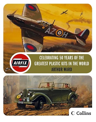 9780007163700: Airfix: Celebrating 50 years of the greatest modelling kits in the world