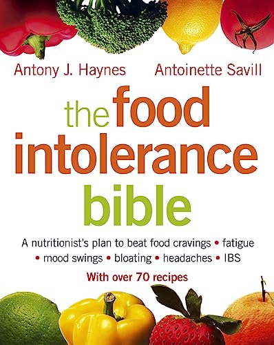 Beispielbild fr The Food Intolerance Bible: A nutritionist's plan to beat food cravings, fatigue, mood swings, bloating, headaches and IBS zum Verkauf von SecondSale