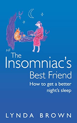 Stock image for The Insomniac?s Best Friend: How to Get a Better Night?s Sleep for sale by MusicMagpie