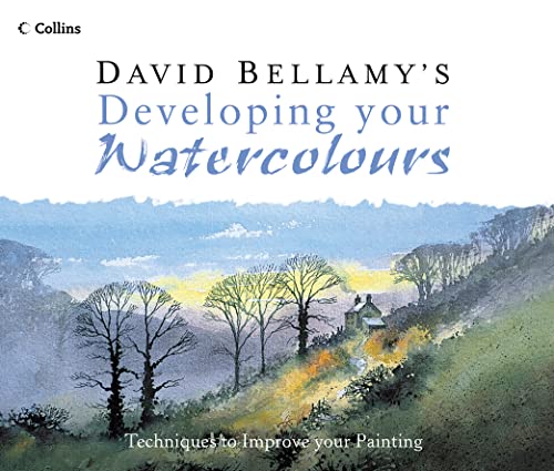 Stock image for David Bellamy's Developing Your Watercolours: Techniques to Improve Your Painting for sale by GF Books, Inc.