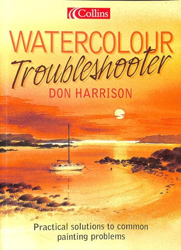 Stock image for Don Harrison  s Watercolour Troubleshooter: Practical Solutions to common painting problems for sale by AwesomeBooks