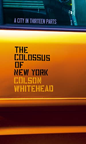 9780007164011: The Colossus of New York: A City in Thirteen Parts