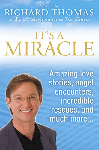 Stock image for It's a Miracle : Real Life Inspirational Stories, Extraordinary Events and Everyday Wonders for sale by ThriftBooks-Dallas