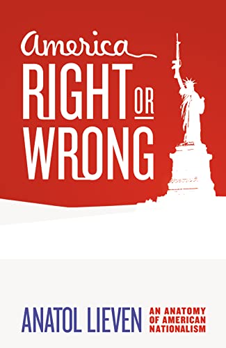 Stock image for America Right or Wrong : An Anatomy of American Nationalism for sale by Wonder Book