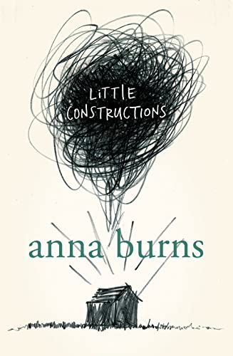 9780007164622: Little Constructions: Author of the Man Booker Prize-winning novel Milkman