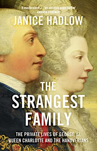Beispielbild fr Strangest Family: George III's Extraordinary Experiment in Domestic Happiness zum Verkauf von medimops