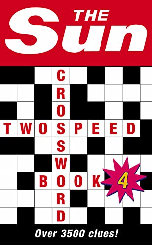 9780007165346: The Sun Two-Speed Crossword Book 4: 80 two-in-one cryptic and coffee time crosswords (The Sun Puzzle Books)