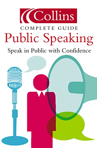 9780007165575: Public Speaking: Speak in Public with Confidence (Collins Complete Guide)