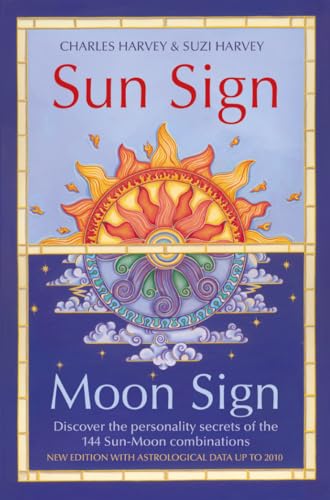 Stock image for Sun Sign, Moon Sign, 2nd Edition: Discover the Personality Secrets of the 144 Sun-Moon Combinations for sale by ThriftBooks-Atlanta