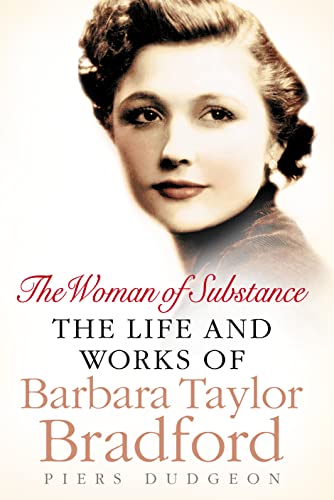 Stock image for The Woman of Substance : The Life and Work of Barbara Taylor Bradford for sale by Better World Books