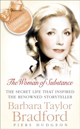 Stock image for THE WOMAN OF SUBSTANCE: Barbara Taylor Bradford: the life of the extraordinary author of the bestselling A Woman of Substance for sale by WorldofBooks