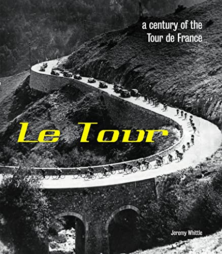 Stock image for Le Tour: A Century of the Tour de France for sale by WorldofBooks