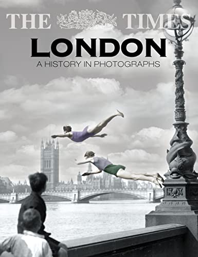 9780007166367: The Times London: A History in Photographs