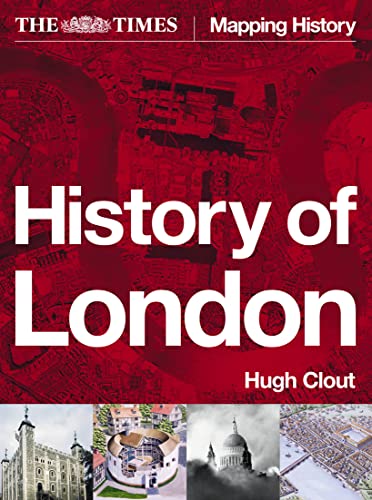 Beispielbild fr The Times History of London (Mapping History S.) zum Verkauf von WorldofBooks