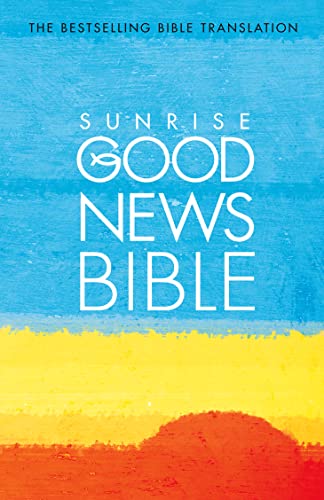 Beispielbild fr Sunrise Good News Bible: (GNB) zum Verkauf von WorldofBooks