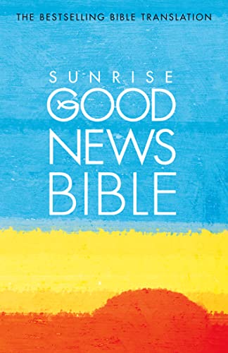 Stock image for Sunrise Good News Bible: (GNB) for sale by AwesomeBooks