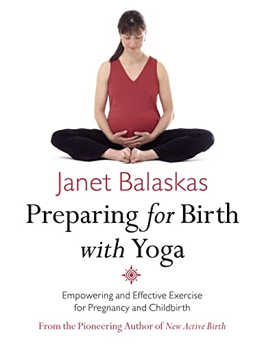 9780007166763: Preparing for Birth with Yoga: Empowering and Effective Exercise for Pregnancy and Childbirth